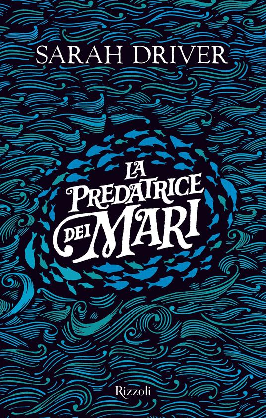 La Predatrice dei mari - Sarah Driver,Joe McLaren,Fiammetta Giorgi - ebook