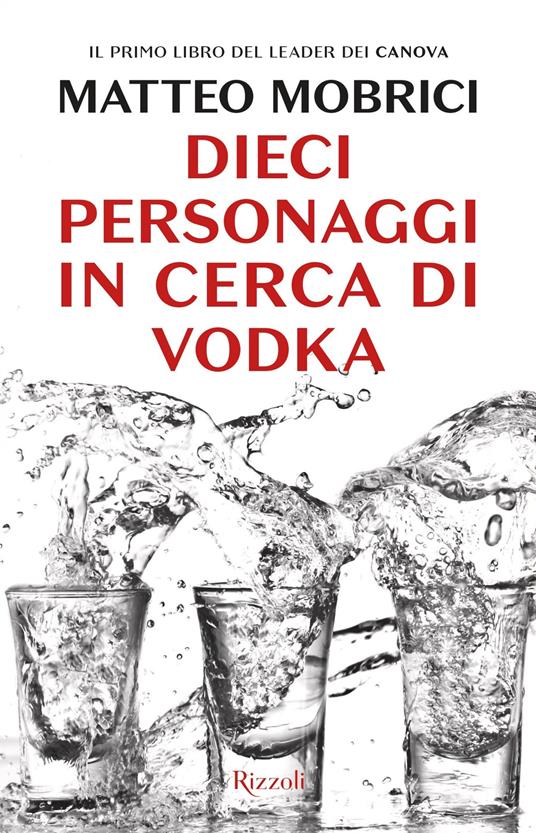Dieci personaggi in cerca di vodka - Matteo Mobrici - ebook