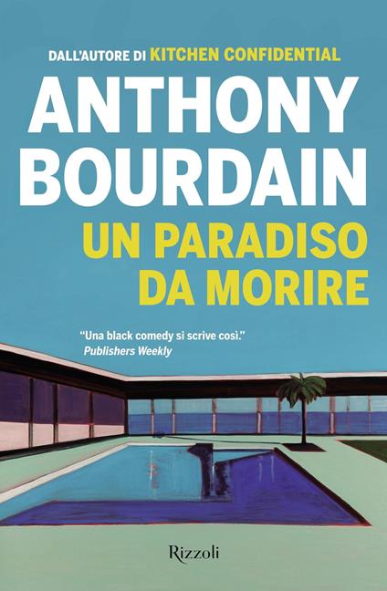 Un paradiso da morire - Anthony Bourdain - ebook