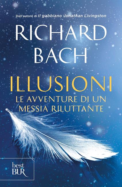 Illusioni. Le avventure di un Messia riluttante - Richard Bach,B. Oddera - ebook