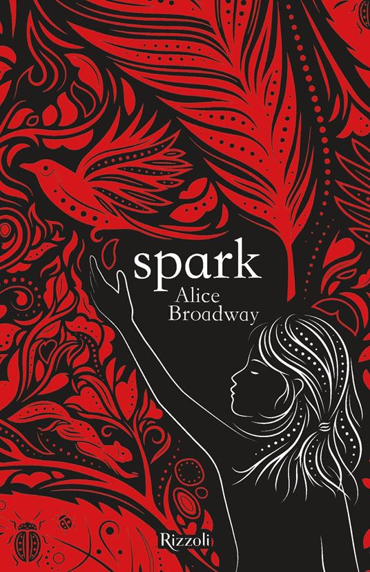 Spark - Alice Broadway,Chiara Codecà - ebook