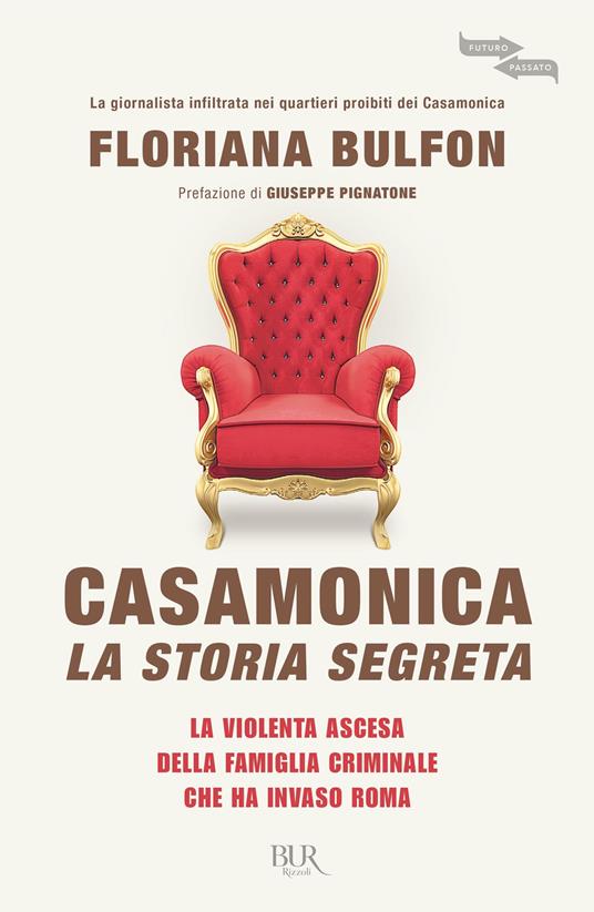 Casamonica, la storia segreta. La violenta ascesa della famiglia criminale che ha invaso Roma - Floriana Bulfon - ebook