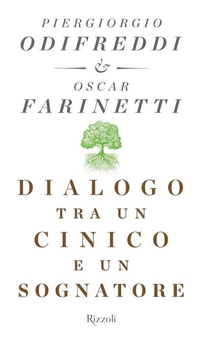 Dialogo tra un cinico e un sognatore - Oscar Farinetti,Piergiorgio Odifreddi - ebook