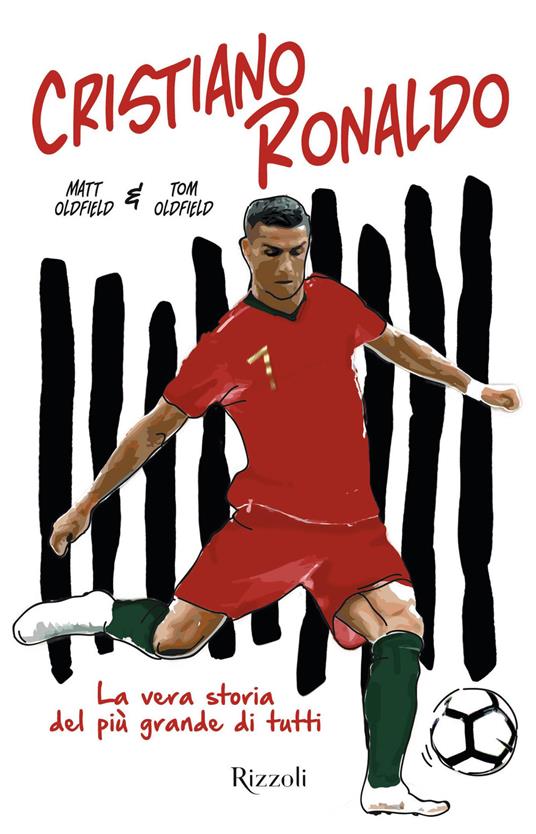 Cristiano Ronaldo. La vera storia del più grande di tutti - Matt Oldfield,Tom Oldfield,Marina Mercuriali - ebook