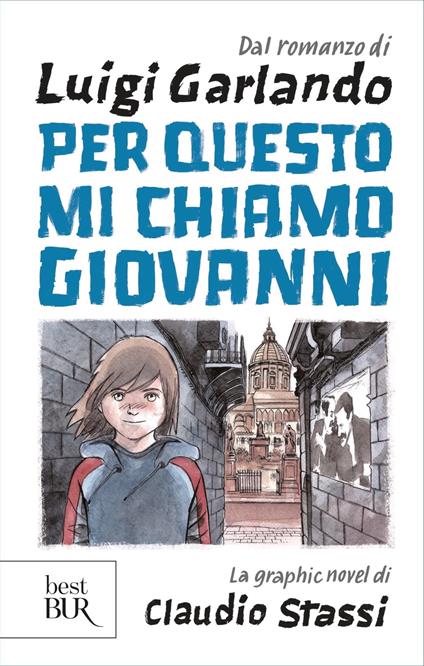 Per questo mi chiamo Giovanni. La graphic novel - Luigi Garlando,Claudio Stassi - ebook