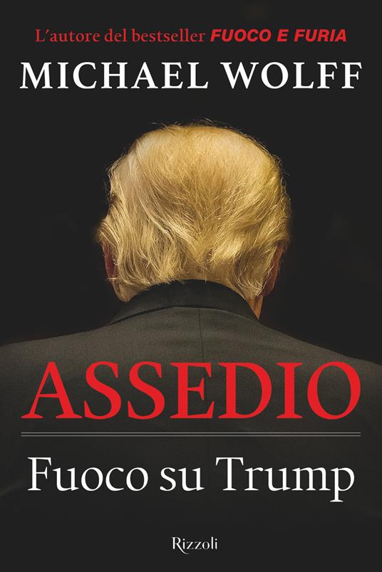 Assedio. Fuoco su Trump - Michael Wolff - ebook