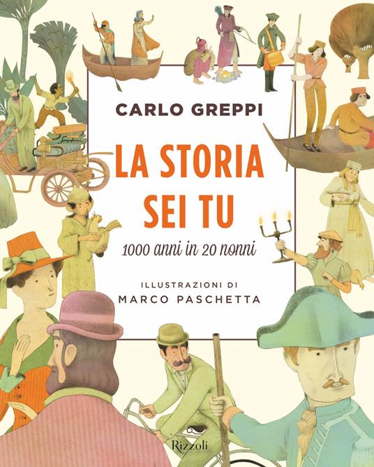 La storia sei tu. 1000 anni in 20 nonni - Carlo Greppi,Marco Paschetta - ebook