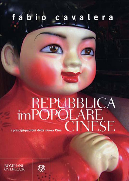 Repubblica impopolare cinese. I principi-padroni della nuova Cina - Fabio Cavalera - ebook