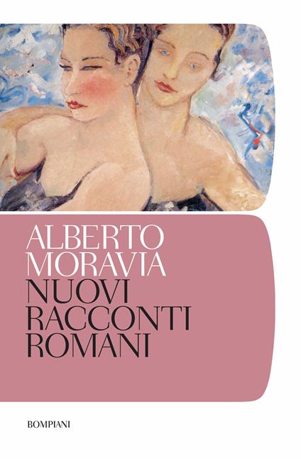 Nuovi racconti romani - Alberto Moravia - ebook