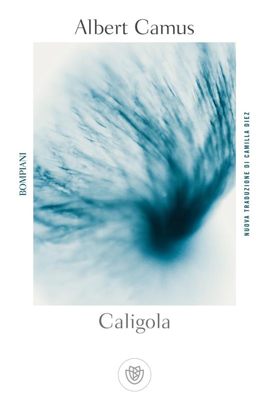 Caligola - Albert Camus,Camilla Diez - ebook