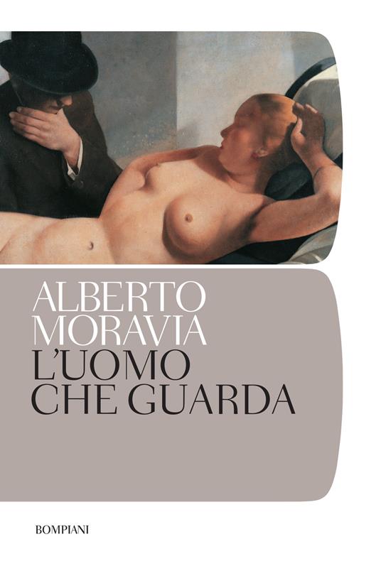 L' uomo che guarda - Alberto Moravia - ebook