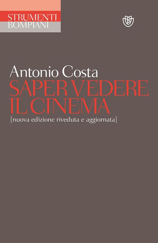 Saper vedere il cinema - Antonio Costa - ebook