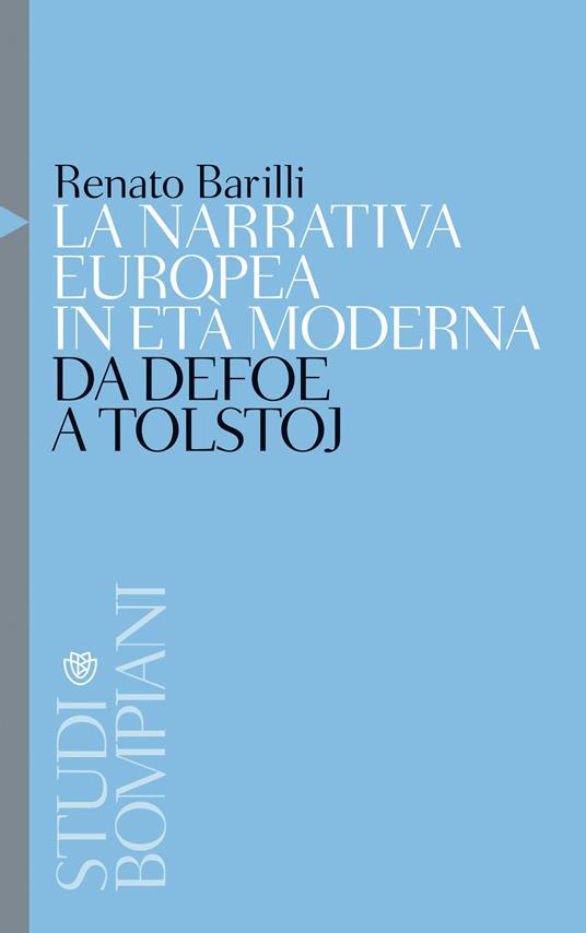 La narrativa europea in età moderna. Da Defoe a Tolstoj - Renato Barilli - ebook