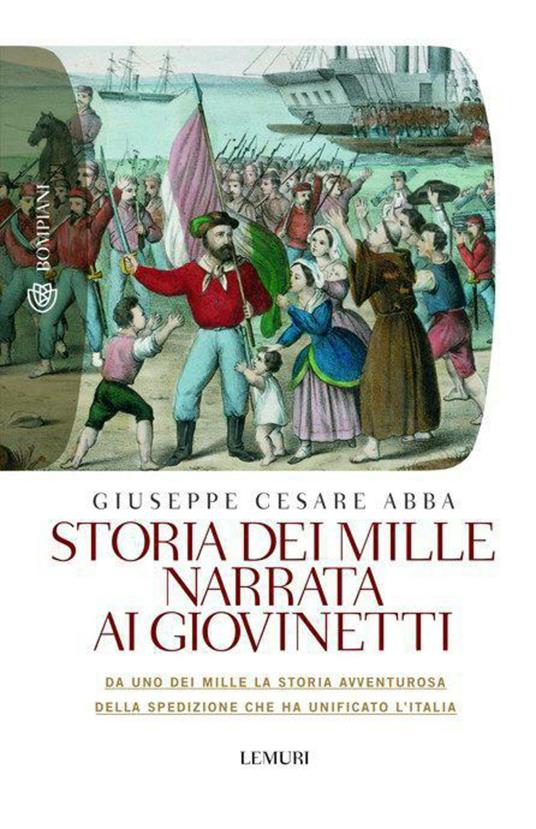 Storia dei Mille narrata ai giovinetti - Giuseppe Cesare Abba - ebook