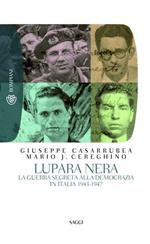 Lupara nera. La guerra segreta alla democrazia in Italia (1943-1947)