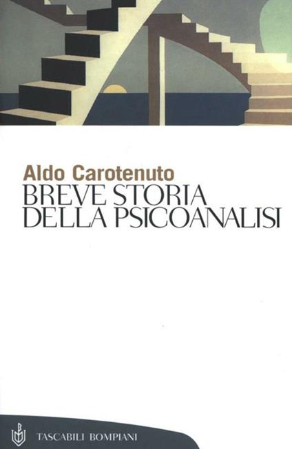 Breve storia della psicoanalisi - Aldo Carotenuto - ebook