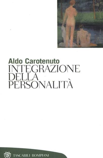 Integrazione della personalità - Aldo Carotenuto - ebook