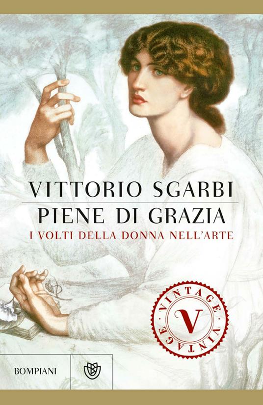 Piene di grazia. I volti della donna nell'arte - Vittorio Sgarbi - ebook