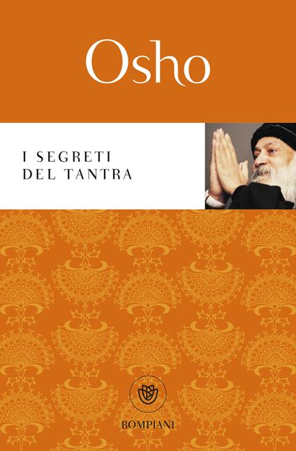 I segreti del tantra - Osho,Anand Videha,Daniele Pietrini - ebook