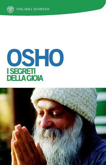 I segreti della gioia - Osho,S. A. Videha,D. Pietrini - ebook