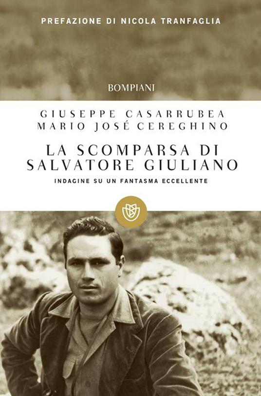 La scomparsa di Salvatore Giuliano. Indagine su un fantasma eccellente - Giuseppe Casarrubea,Mario José Cereghino - ebook
