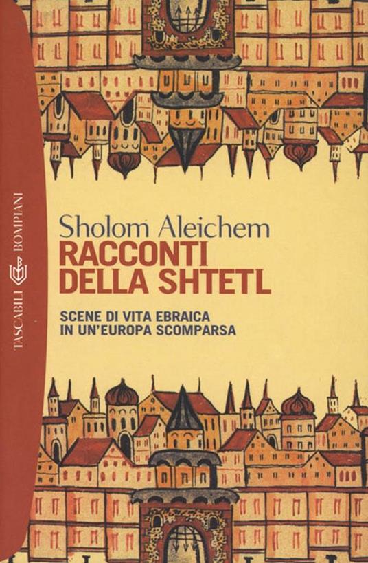 Racconti della Shtetl. Scene di vita ebraica in un'Europa scomparsa - Shalom Aleichem,G. Lopez,D. Ceni - ebook