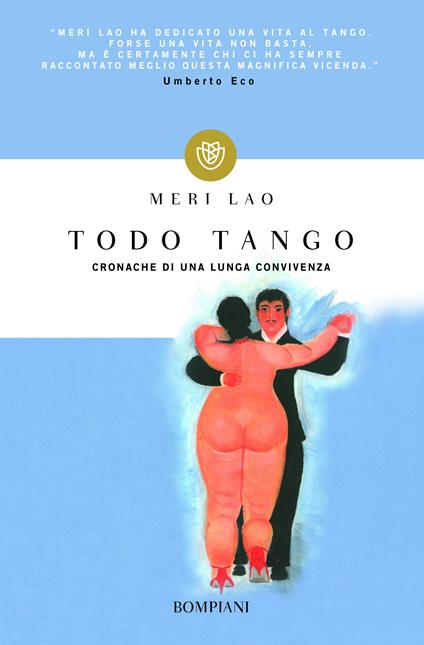 Todo Tango. Cronache di una lunga convivenza - Meri Lao - ebook