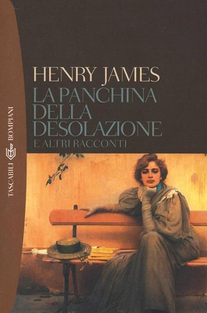 La panchina della desolazione e altri racconti - Henry James,C. Izzo - ebook