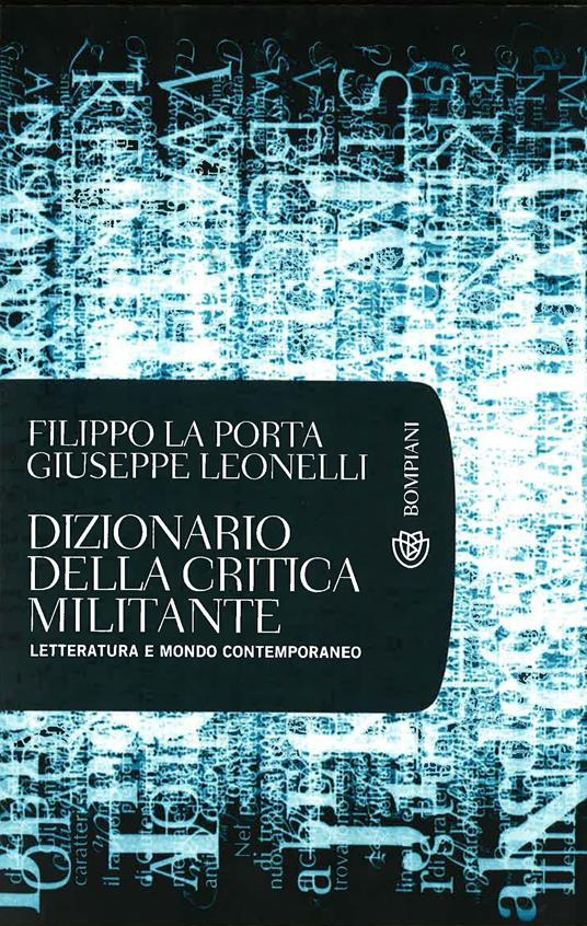 Dizionario della critica militante. Letteratura e mondo contemporaneo - Filippo La Porta,Giuseppe Leonelli - ebook