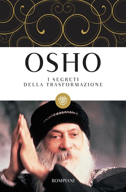 I segreti della trasformazione - Osho,D. Pietrini,S. A. Videha - ebook