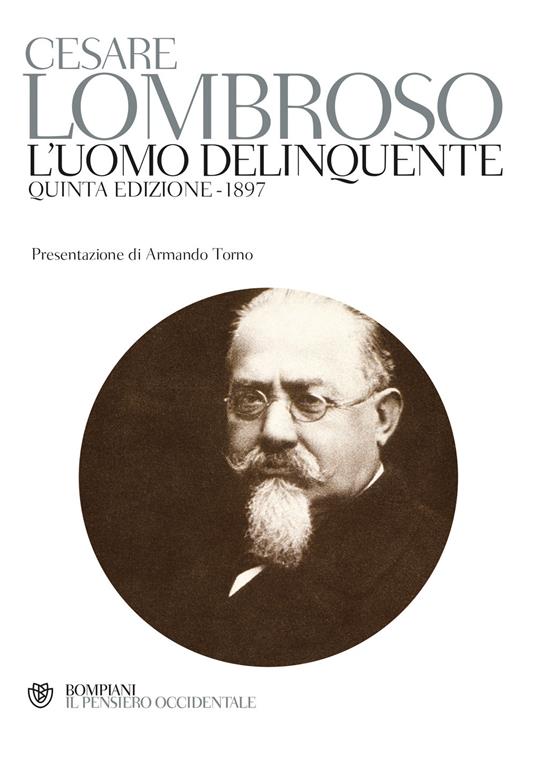 L' uomo delinquente (rist. anast. quinta edizione, Torino, 1897) - Cesare Lombroso - ebook