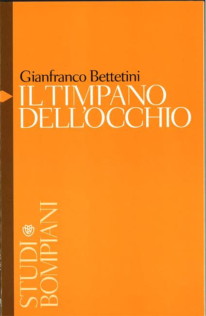 Il timpano dell'occhio - Gianfranco Bettetini - ebook