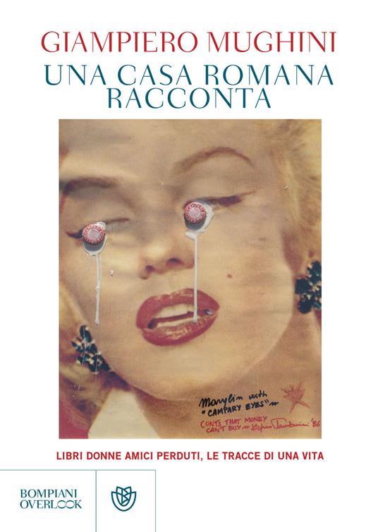 Una casa romana racconta. Libri donne amici perduti, le tracce di una vita - Giampiero Mughini - ebook