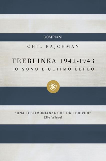Treblinka 1942-1943. Io sono l'ultimo ebreo - Chil Rajchman,Anna Linda Callow - ebook