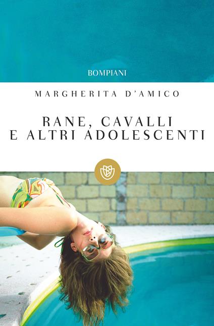 Rane, cavalli e altri adolescenti - Margherita D'Amico - ebook
