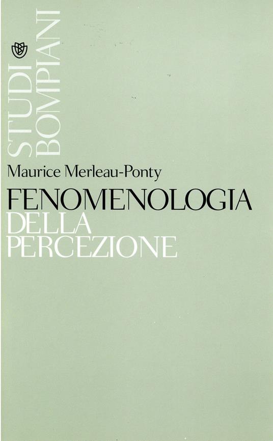 Fenomenologia della percezione - Maurice Merleau-Ponty,A. Bonomi - ebook