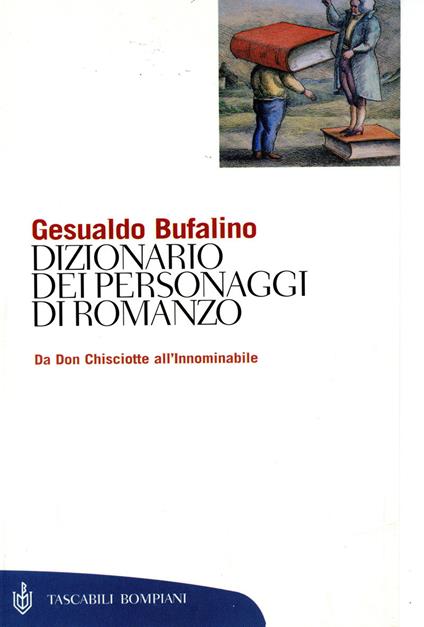 Dizionario dei personaggi di romanzo. Da don Chisciotte all'Innominabile - Gesualdo Bufalino - ebook