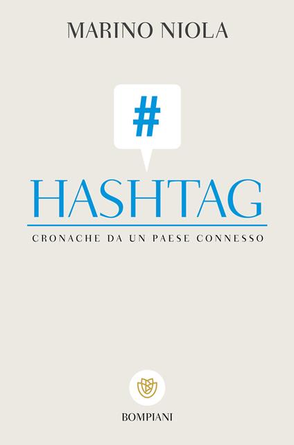Hashtag. Cronache da un paese connesso - Marino Niola - ebook