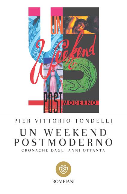 Un weekend postmoderno. Cronache dagli anni Ottanta - Pier Vittorio Tondelli - ebook
