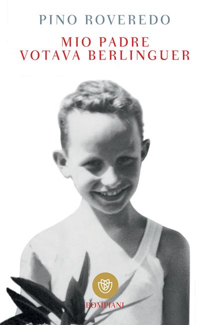 Mio padre votava Berlinguer - Pino Roveredo - ebook