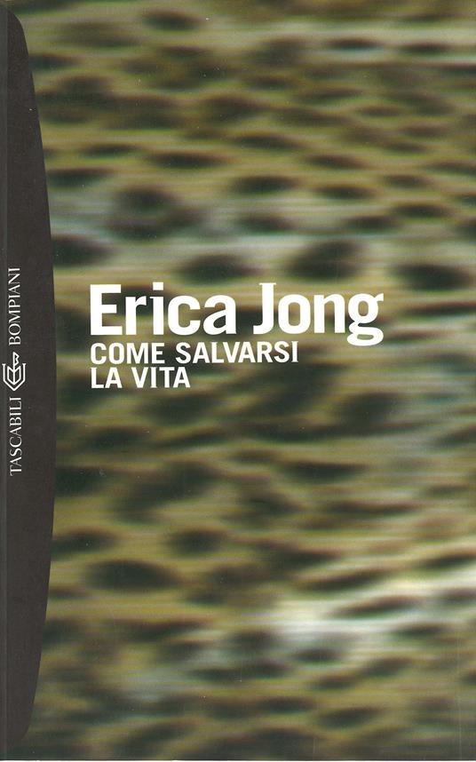 Come salvarsi la vita - Erica Jong,Marisa Caramella - ebook