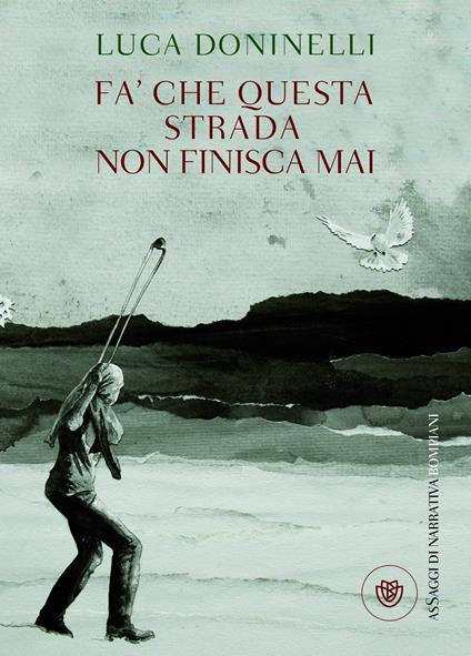 Fa' che questa strada non finisca mai - Luca Doninelli - ebook