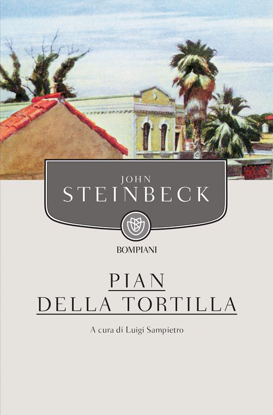 Pian della Tortilla - John Steinbeck,L. Sampietro,E. Vittorini - ebook
