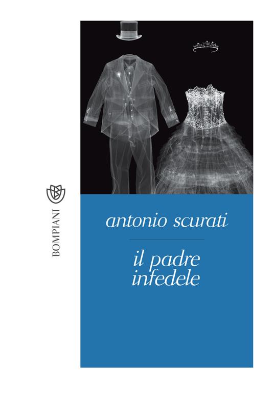 Il padre infedele - Antonio Scurati - ebook