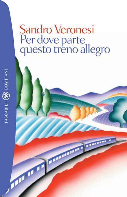 Per dove parte questo treno allegro - Sandro Veronesi - ebook