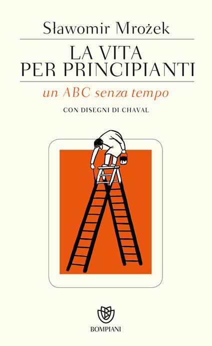 La vita per principianti. Un ABC senza tempo - Slawomir Mrozek,D. Kampa,D. Keel,Chaval - ebook