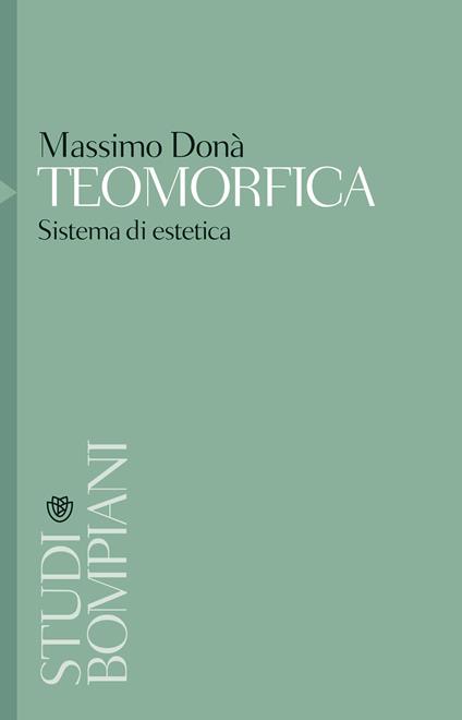 Teomorfica. Sistemi di estetica - Massimo Donà - ebook