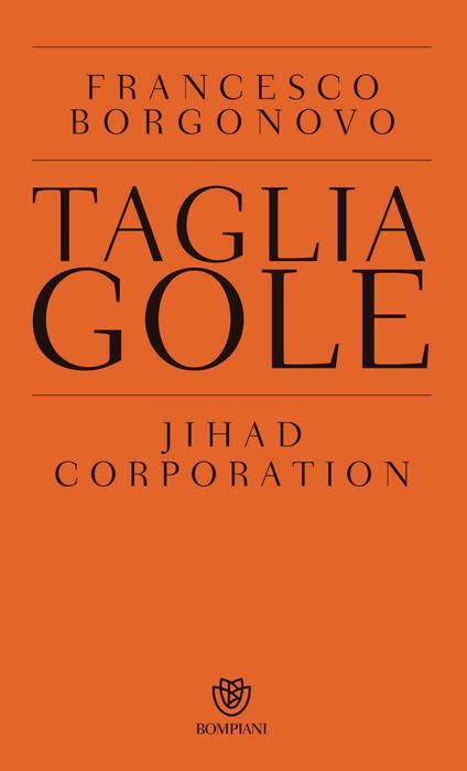 Tagliagole. Jihad Corporation - Francesco Borgonovo - ebook