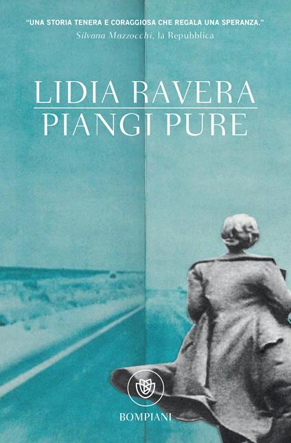 Piangi pure - Lidia Ravera - ebook