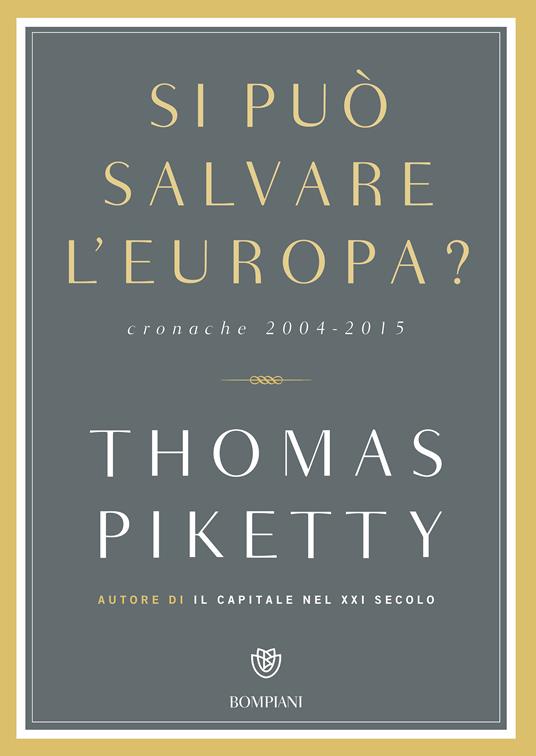 Si può salvare l'Europa? Cronache 2004-2015 - Thomas Piketty,Sergio Arecco - ebook